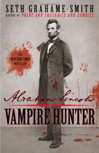 Abraham Lincoln: Vampire Hunter by Seth Grahame-Smith | Review