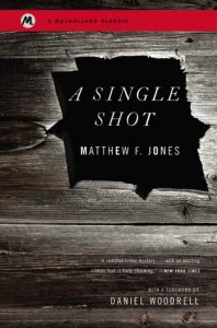 A Single Shot by Matthew F. Jones Review