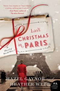 Last Christmas in Paris by Hazel Gaynor and Heather Webb | Review