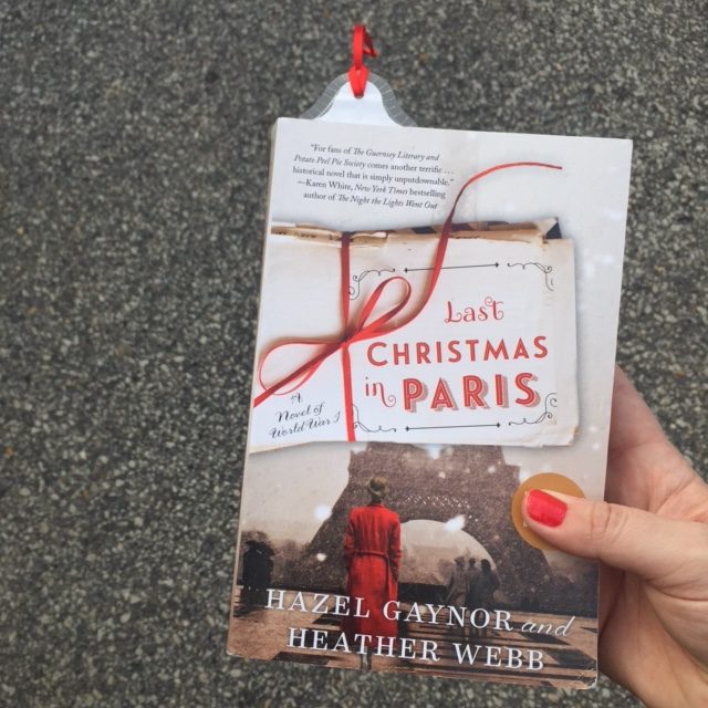 Last Christmas in Paris by Hazel Gaynor and Heather Webb