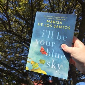 I'll Be Your Blue Sky by Marisa de los Santos